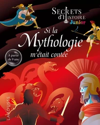 Secrets d'histoire junior -  Si la Mythologie m'était contée