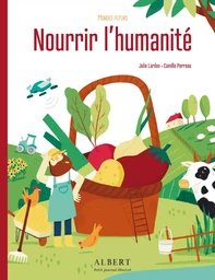 MONDES FUTURS - NOURRIR L'HUMANITÉ