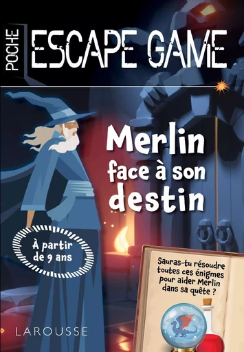 Escape de game de poche Junior - Merlin face à son destin - Valérie CLUZEL - LAROUSSE