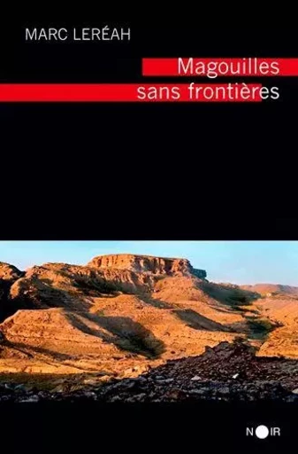 Magouilles Sans Frontières -  LEREAH Marc - D'ORBESTIER EDITIONS