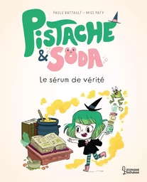 Pistache & Soda Le sérum de vérité