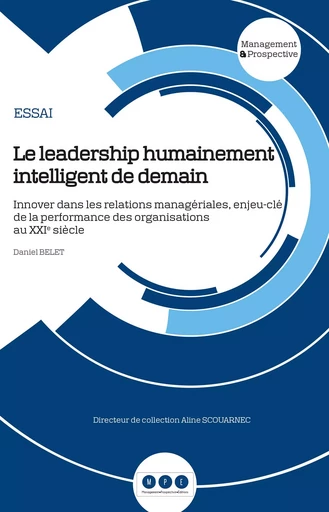 Le leadership humainement intelligent de demain - Daniel BELET - MANAGEMENT P