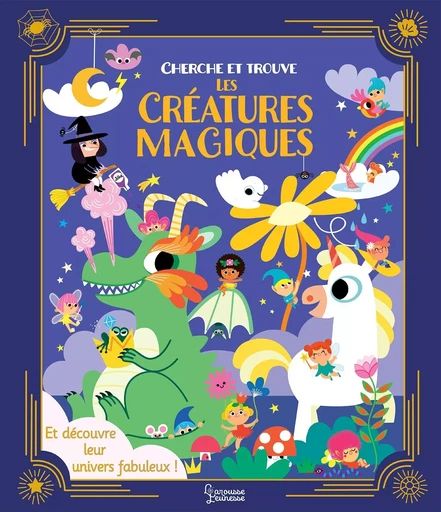 Cherche et trouve les créatures magiques - Aurore MEYER - LAROUSSE