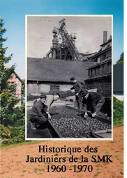 Historique des jardiniers de la smk 1960 1970