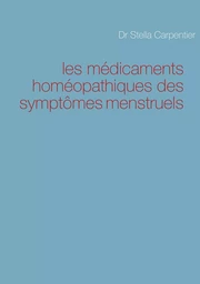 les médicaments homéopathiques des symptômes menstruels