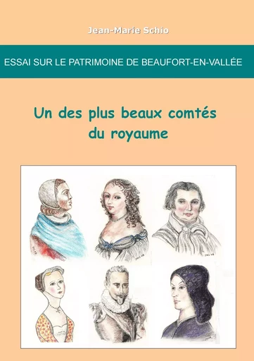 Essai sur le patrimoine de Beaufort-en-Vallee : un des plus beaux comtes du royaume - Jean-Marie Schio - BOOKS ON DEMAND