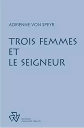 Trois femmes et le Seigneur