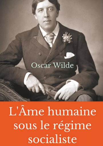 L'Âme humaine sous le régime socialiste - Oscar Wilde - BOOKS ON DEMAND