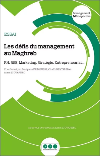 Les défis du management au Maghreb : RH, RSE, Marketing, Stratégie, Entrepreneuriat... -  Collectif - MANAGEMENT P