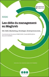 Les défis du management au Maghreb : RH, RSE, Marketing, Stratégie, Entrepreneuriat...