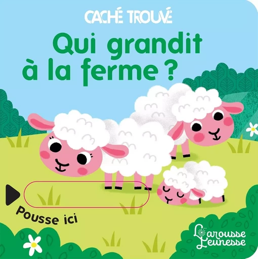 Qui grandit à la ferme ? -  - LAROUSSE