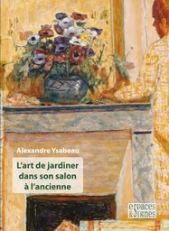 L'art de jardiner dans son salon à l'ancienne