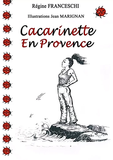 CACARINETTE EN PROVENCE - Régine Franceschi - BOOKS ON DEMAND