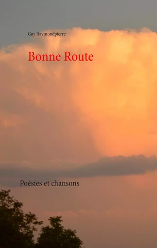 Bonne Route - Guy Raymondpierre - BOOKS ON DEMAND