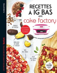 Recettes à IG bas avec Cake factory