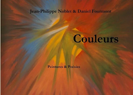 Couleurs - Daniel Fourmont, Jean-Philippe Noblet - BOOKS ON DEMAND