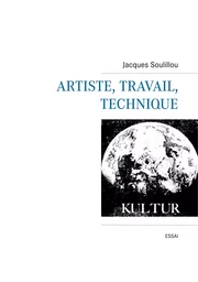 Artiste, travail, technique