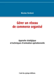 Gérer un réseau de commerce organisé