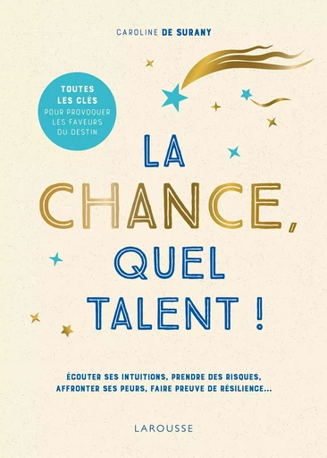 La chance, quel talent ! - Caroline de Surany - LAROUSSE