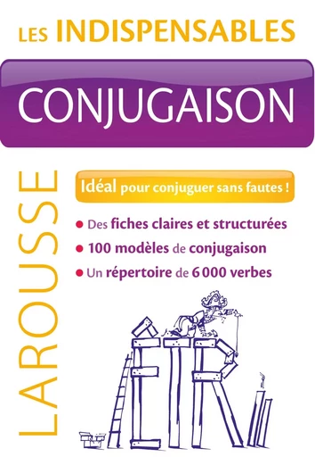 Conjugaison - Les indispensables Larousse -  - LAROUSSE