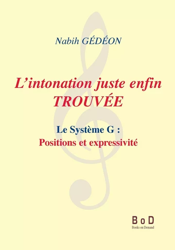 L'intonation juste enfin trouvée - Nabih Gédéon - BOOKS ON DEMAND