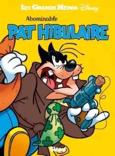 Abominable Pat Hibulaire -  Collectif Disney - GLENAT