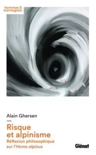 Risque et alpinisme - Alain Ghersen - GLENAT