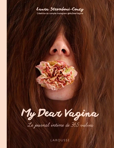 My Dear Vagina - Laura Stromboni - LAROUSSE