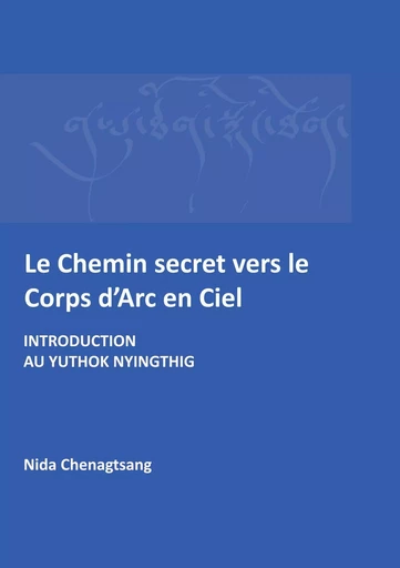 Le Chemin secret vers le corps d'arc en ciel - Nida Chenagtsang - BOOKS ON DEMAND