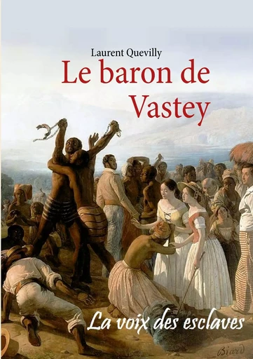 Le baron de Vastey - Laurent Quevilly - BOOKS ON DEMAND