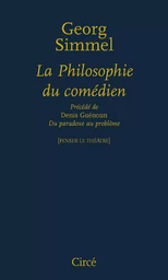 LA PHILOSOPHIE DU COMEDIEN