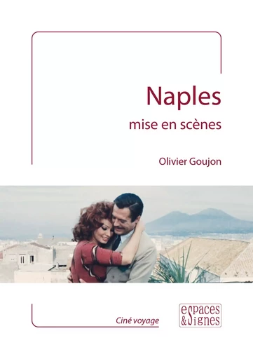 Naples mise en scènes - Olivier Goujon - Espaces & Signes