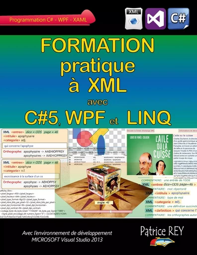 Formation pratique a XML avec C#5, WPF et LINQ - Patrice Rey - BOOKS ON DEMAND