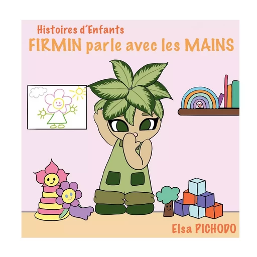 Firmin parle avec les mains - Elsa Pichodo - BOOKS ON DEMAND