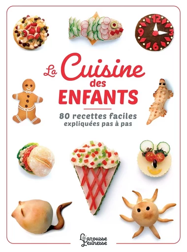 La Cuisine des enfants -  - LAROUSSE