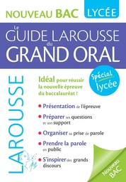 Le guide Larousse du Grand Oral - Nouveau Bac