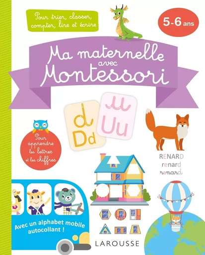 Ma maternelle avec MONTESSORI, 5-6 ans -  Collectif - LAROUSSE