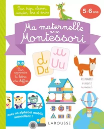 Ma maternelle avec MONTESSORI, 5-6 ans