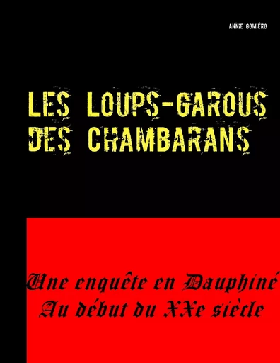 Les Loups-garous des Chambarans - Annie Gomiero - BOOKS ON DEMAND