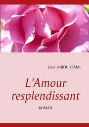 L'Amour Resplendissant