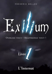 Exilium - Livre 1 : L'Internat