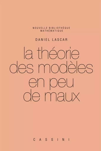 La Théorie des modèles en peu de maux - Daniel Lascar - CASSINI