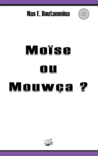 Moïse ou Mouwça ? - Nas E. Boutammina - BOOKS ON DEMAND