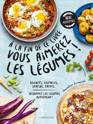 A la fin de ce livre vous aimerez les légumes