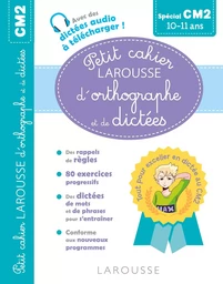 Petit cahier LAROUSSE d'orthographe et de dictées CM2