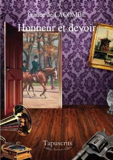 Honneur et devoir - France de Lacombe - TAPUSCRITS