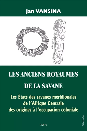 Les Anciens Royaumes de la Savane - JAN VANSINA - PAARI