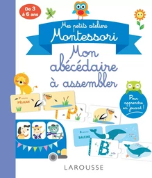 Mes ateliers Montessori : Abécédaire à assembler