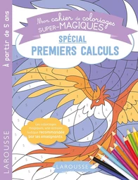 Coloriages magiques spécial premiers calculs