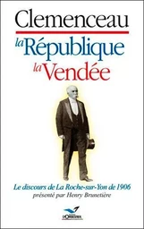 Clemenceau, La République, La Vendée